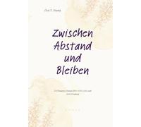 Zwischen Abstand und Bleiben: Eine leise New-Adult-Liebesgeschichte über erste Liebe, familiären Druck und den Mut, sich selbst treu zu bleiben