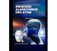 Zwischen Algorithmus und Atem: Ein Dialog von und mit KIs über Weisheit, Macht und Menschsein