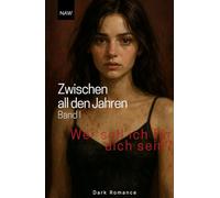 Zwischen all den Jahren: Wer soll ich für dich sein?