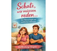 Zwischen „Alles gut“ und „Wir müssen reden“: Alltagsgeschichten, innere Monologe und das ewige Missverständnis zwischen Frauen und Männern