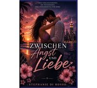 Zwischen Angst und Liebe
