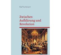 Zwischen Aufklärung und Revolution: Die deutschen Lande im Wandel (1770 - 1848)