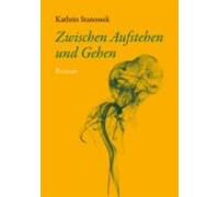 Zwischen Aufstehen Und Gehen (ebook)