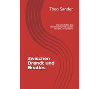 Zwischen Brandt und Beatles: Die Geschichte des Reporters Hannes Kramer und der 1970er Jahre