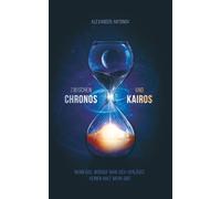 Zwischen Chronos und Kairos: Wenn das, worauf man sich verlässt, keinen Halt mehr gibt