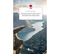 Zwischen den Fronten Teil 7 Am Rande des Abgrundes. Life is a Story - story.one