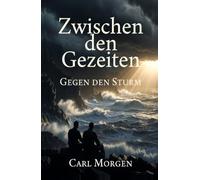 Zwischen den Gezeiten: Gegen den Sturm (Zwischen den Gezeiten-Das Geheimnis der Villa Aurora)