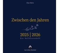 Zwischen den Jahren 2025 | 2026: Ein Reflexionsheft
