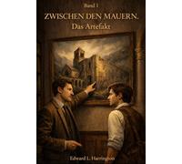 Zwischen den Mauern: Band 1 Das Artefakt