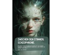 Zwischen den Stimmen, Schizophrenie.: Die Worte treffen ihn nicht plötzlich. Sie sinken langsam, schwer, beinahe würdevoll, wie Steine, die jemand ohne Hast…