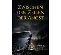 Zwischen den Zeilen der Angst: MAN SIEHT DIE GEFAHR NICHT, WENN MAN MITTEN IN IHR LEBT!