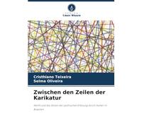 Zwischen den Zeilen der Karikatur: Henfil und die Zeiten der politischen Erlösung durch Humor in Brasilien