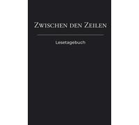 Zwischen den Zeilen: Lesetagebuch