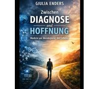 Zwischen Diagnose und Hoffnung: Medizin am Wendepunkt des Lebens