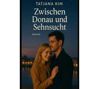 Zwischen Donau und Sehnsucht