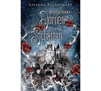 Zwischen Dornen und Schatten