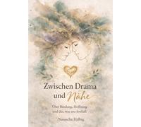Zwischen Drama und Nähe: Über Bindung, Hoffnung und das, was uns festhält