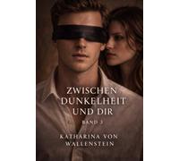 Zwischen Dunkelheit und Dir - Band 3: Neues Leben