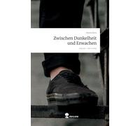 Zwischen Dunkelheit und Erwachen. Life is a Story - story.one