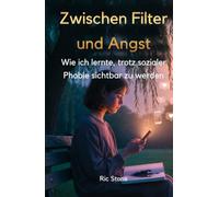 Zwischen Filter und Angst: Wie ich lernte, trotz sozialer Phobie sichtbar zu werden (Schulangst, Leistungsdruck durch Psychischer Überlastung)