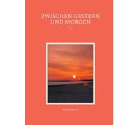 Zwischen Gestern und Morgen: 1