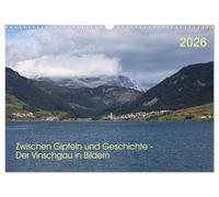 Zwischen Gipfeln und Geschichte - Der Vinschgau in Bildern (Wandkalender 2026 DIN A3 quer), CALVENDO Monatskalender: Bildaufnahmen aus der Region in Südtirol