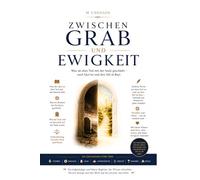 Zwischen Grab und Ewigkeit: Was ab dem Tod mit der Seele geschieht - nach Qur’an und den Ahl al-Bayt (Islam verstehen - Wissen, Glaube und Leben)