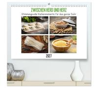 Zwischen Herd und Herz - Stimmungsvolle Küchenmomente für das ganze Jahr (hochwertiger Premium Wandkalender 2027 DIN A2 quer), Kunstdruck in ... Bilder bringen Leben in deine Küche.