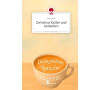 Zwischen Kaffee und Gedanken. Life is a Story - story.one