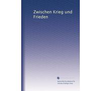 Zwischen Krieg und Frieden