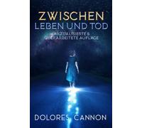 Zwischen Leben und Tod (Aktualisierte & überarbeitete Auflage): Unterhaltungen mit der Geistigen Welt