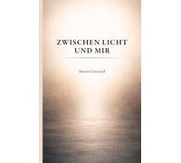 Zwischen Licht und mir