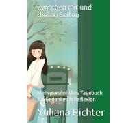 Zwischen mir und diesen Seiten: Mein persönliches Tagebuch für Gedanken & Reflexion