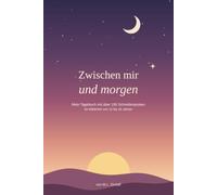 Zwischen mir und morgen: Tagebuch mit über 150 Schreibimpulsen für Teenager - Freundschaft, Gefühle, Schule, Selbstwert & Träume | Reflexions-Journal & Geschenk für Mädchen von 12 bis 16