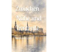 Zwischen Nähe und Kontrolle: Noah und Livia1