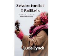 Zwischen Nordlicht & Pazifikwind: Von Sehnsucht, Sonne, Hawaii und der Magie des Lebens