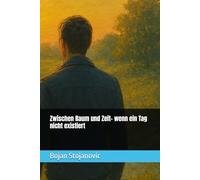 Zwischen Raum und Zeit- wenn ein Tag nicht existiert