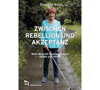 ZWISCHEN REBELLION UND AKZEPTANZ: Mein Weg mit nachlassendem Sehen und Hören