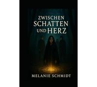 ZWISCHEN SCHATTEN UND HERZ