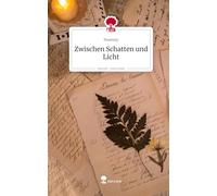 Zwischen Schatten und Licht. Life is a Story - story.one