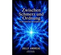 Zwischen Schmerz und Ordnung: Ein Leben im Logos, Seele und geheimer Ordnung