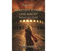 Zwischen Schuld und Macht: Ketten aus Gold (VALARIS)