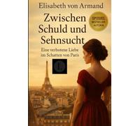 Zwischen Schuld und Sehnsucht: Eine verbotene Liebe im Schatten von Paris