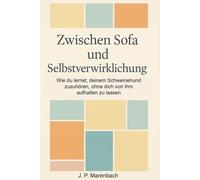 Zwischen Sofa und Selbstverwirklichung: Wie du lernst, deinem Schweinehund zuzuhören, ohne dich von ihm aufhalten zu lassen