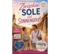 Zwischen Sole und Sonnengruß: Liebesglück und Salznebel in Bad Dürkheim | Ein herzerwärmender Wohlfühlroman über die Kunst des Loslassens und die Liebe in der Pfalz