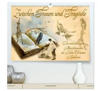 Zwischen Traum und Tragödie (hochwertiger Premium Wandkalender 2026 DIN A2 quer), Kunstdruck in Hochglanz: Unvergesslich, düster, schön - Andersens Märchen