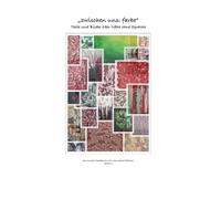 „zwischen uns: farbe“: Texte und Bilder über Nähe ohne Sprache (Die Kunsttagebücher - Was Farbe erzählt)