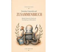 Zwischen Unterricht und Zusammenbruch: Mentale Pausen bei Druck, Erschöpfung und Selbstzweifeln im Referendariat