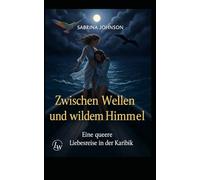 Zwischen Wellen und wildem Himmel - Eine queere Liebesreise in der Karibik