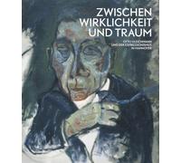 Zwischen Wirklichkeit und Traum - Otto Gleichmann und der Expressinismus in Hannover: Kat. Sprengel Museum Hannover